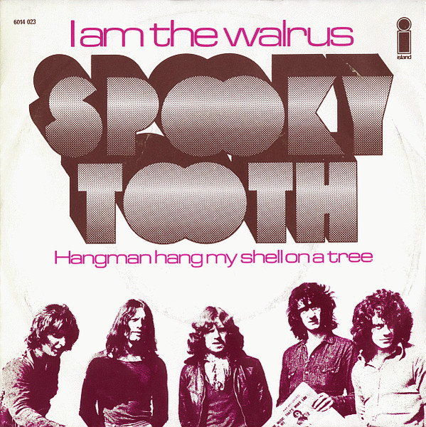 Spooky Tooth - I Am The Walrus | Island Records (6014 023)