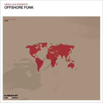 Heiko Laux Presents Offshore Funk - Offshore Funk | Kanzleramt (KA99)