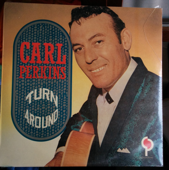 Carl Perkins - Turn Around | Culture Press (CP 2003) - main