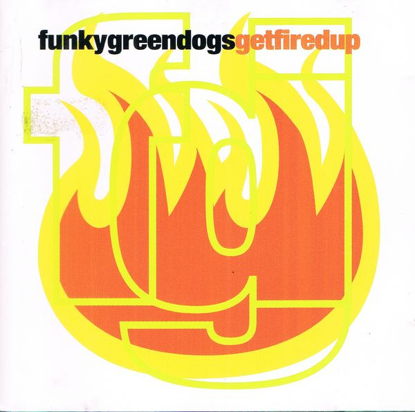 Funky Green Dogs - Get Fired Up | MCA Records (MCD 11511)