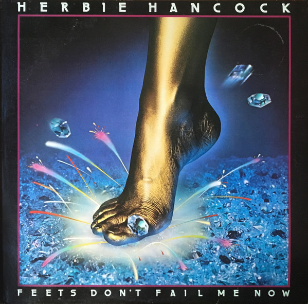Herbie Hancock - Feets Don't Fail Me Now | CBS (S CBS 83491) - main