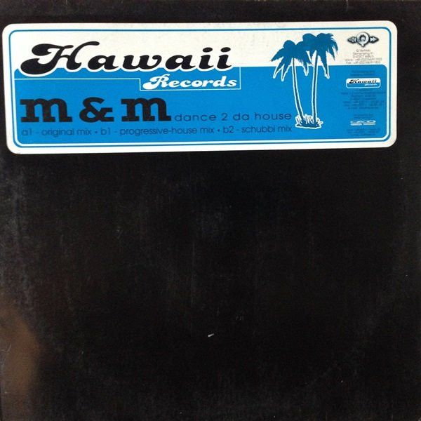 M & M - Dance 2 Da House | Hawaii Records (HAWAII 01) - main