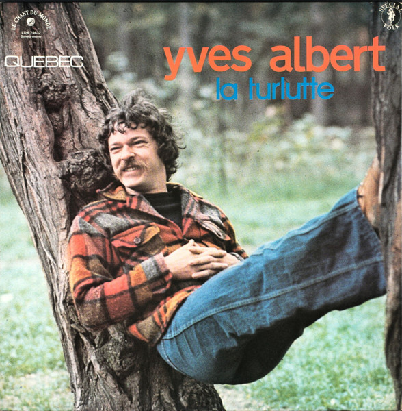 Yves Albert - La Turlutte | Le Chant Du Monde (LDX 74632) - main