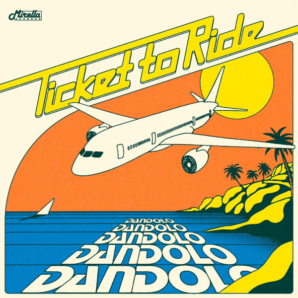 Dandolo - Ticket To Ride | Mirella Records (MIR004) - main Dandolo - Ticket To Ride | Mirella Records (MIR004) - main