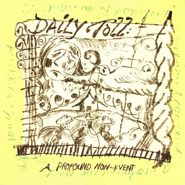 Daily Toll - A Profound Non-Event | Tough Love Records (TLV178)