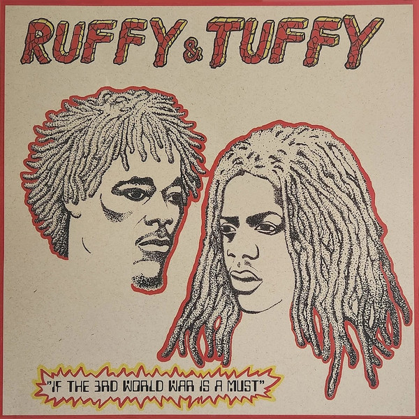 Ruffy & Tuffy - If The 3rd World War Is A Must | Shella Records (SR007)