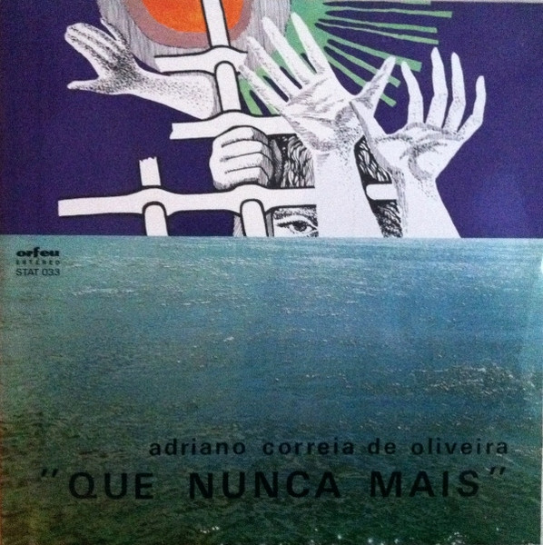 Adriano Correia De Oliveira - Que Nunca Mais | Orfeu (STAT 033)