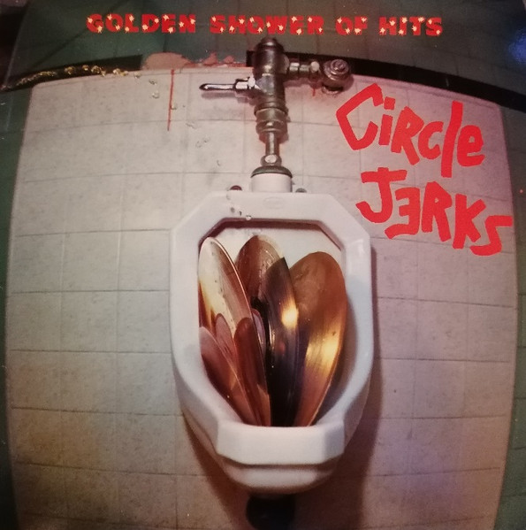Circle Jerks - Golden Shower Of Hits | LAX Records (LAX 1051) - main