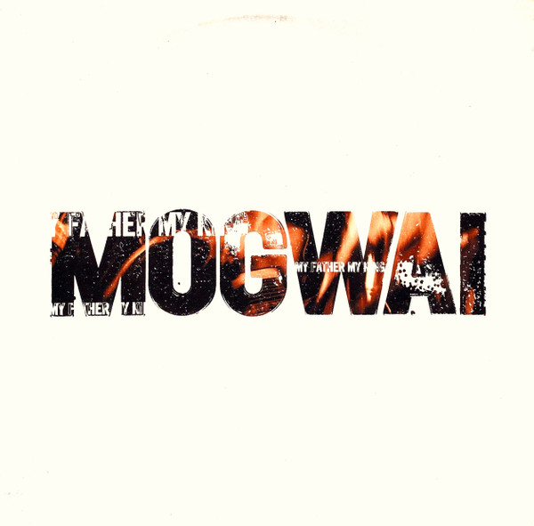 Mogwai - My Father My King | Rock Action Records (ROCKACT10) - main
