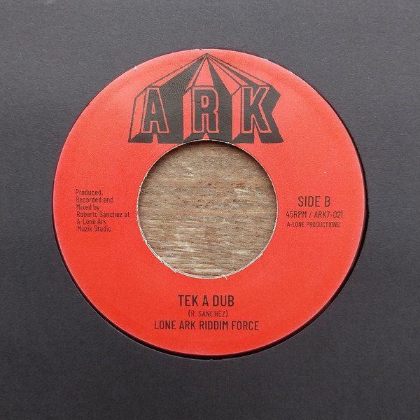 I Man Cruz , Lone Ark Riddim Force - Tek A Look / Tek A Dub | A-Lone Productions (ARK7-021)