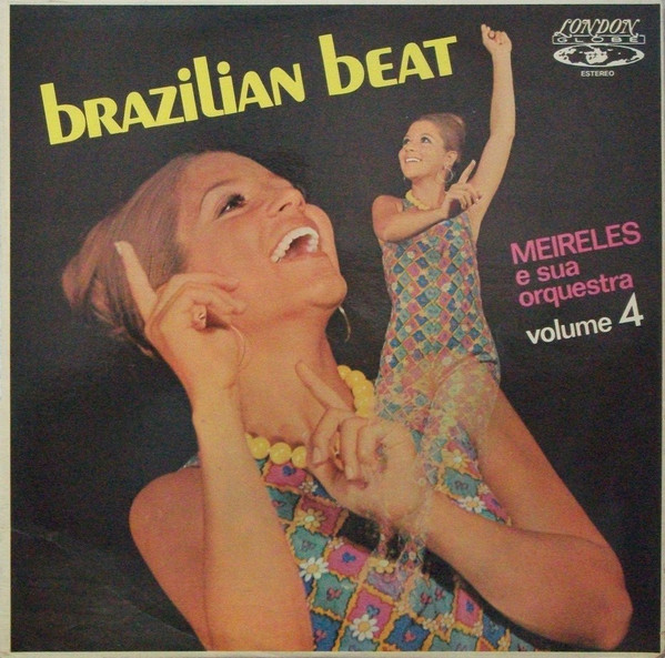 Meirelles E Sua Orquestra - Brazilian Beat Vol. 4 | London Globe (SLLGB 1002)
