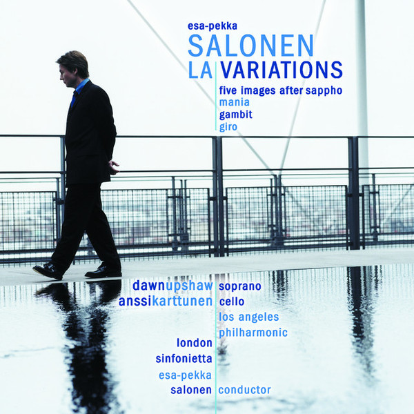 Esa-Pekka Salonen - Dawn Upshaw / Anssi Karttunen / Esa-Pekka Salonen - LA Variations | Sony Classical (SK 89158)
