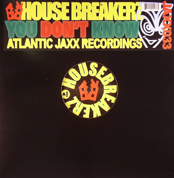 Housebreakerz - You Don't Know | Atlantic Jaxx (JAXX033) - main Housebreakerz - You Don't Know | Atlantic Jaxx (JAXX033) - main
