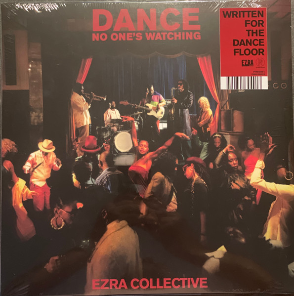 Ezra Collective - Dance, No One's Watching | Partisan Records (PTKF3049-1)