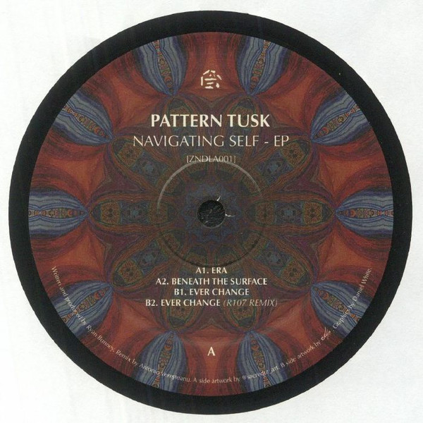 Pattern Tusk - Navigating Self EP | Zendala Records (ZNDLA001) - 3 Pattern Tusk - Navigating Self EP | Zendala Records (ZNDLA001) - 3