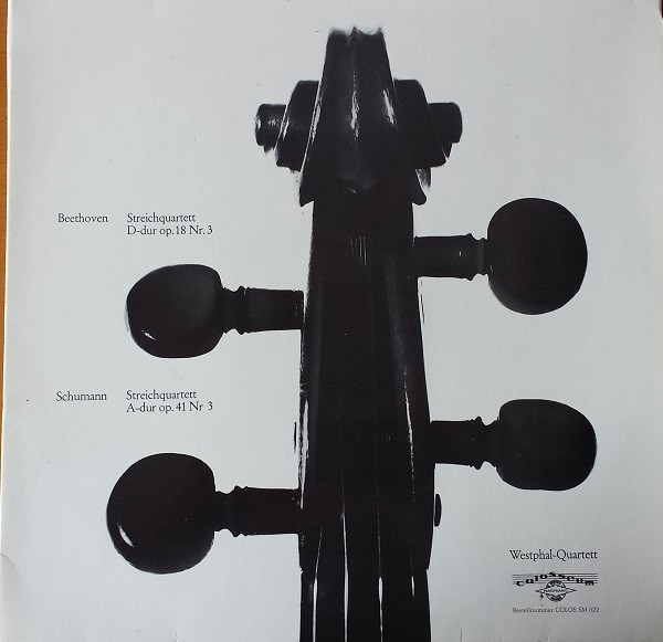 Ludwig van Beethoven / Robert Schumann , Westphal-Quartett - Streichquartett D-dur Op.18 Nr.3 / Streichquartett A-dur Op.41 Nr.3 | Colosseum (COLOS SM 622)
