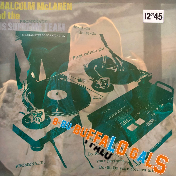 Malcolm McLaren And World's Famous Supreme Team - Buffalo Gals (Special Stereo Scratch Mix) | Charisma (6400 732)