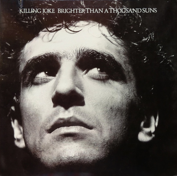 Killing Joke - Brighter Than A Thousand Suns | EG (90568-1) - main