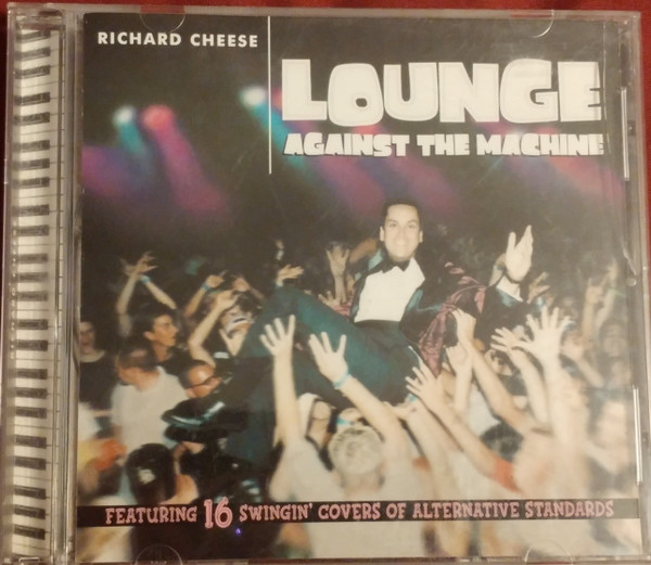 Richard Cheese - Lounge Against The Machine | Oglio Records (OGL 89121-2)