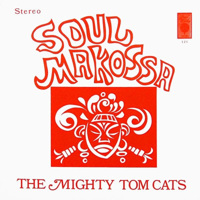 Mighty Tom Cats - Soul Makossa | P-Vine Records (PLP-6801)