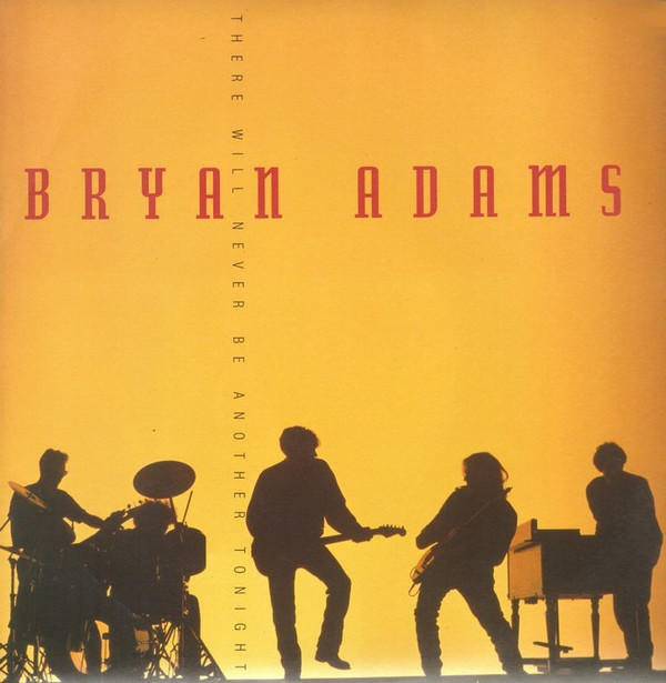 Bryan Adams - There Will Never Be Another Tonight | A&M Records (AMY 838)