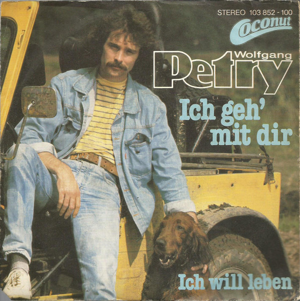 Wolfgang Petry - Ich Geh' Mit Dir | Coconut (103 852)