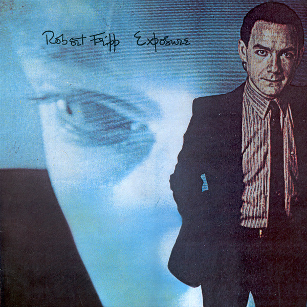 Robert Fripp - Exposure | EG (EGLP 41) - main