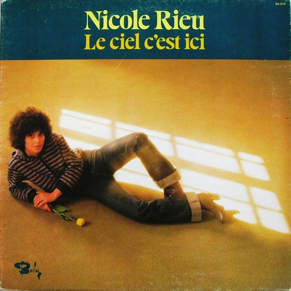 Nicole Rieu - Le Ciel C'Est Ici | Barclay (90.074) - main