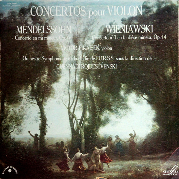 Felix Mendelssohn-Bartholdy / Henryk Wieniawski - Viktor Pikaizen , Большой Симфонический Оркестр Всесоюзного Радио , Gennadi Rozhdestvensky - Concertos Pour Violon | Melodia / Le Chant Du Monde (LDX 78484)