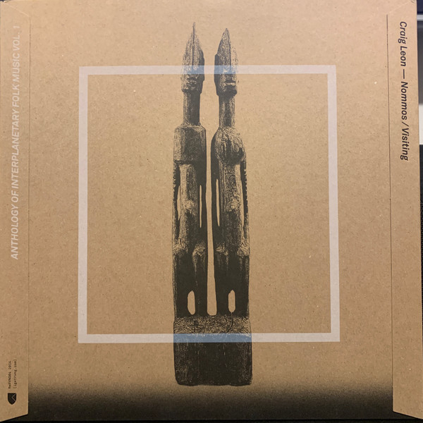 Craig Leon - Nommos / Visiting - Anthology Of Interplanetary Folk Music Vol. 1 | Rvng Intl. (ReRVNG04)