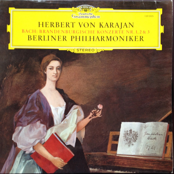 Johann Sebastian Bach , Herbert von Karajan - Berliner Philharmoniker - Brandenburgische Konzerte NR. 1, 2 & 3 | Deutsche Grammophon (139 005) - main