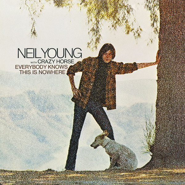 Neil Young With Crazy Horse - Everybody Knows This Is Nowhere | Reprise Records (517935-1) - main Neil Young With Crazy Horse - Everybody Knows This Is Nowhere | Reprise Records (517935-1) - main