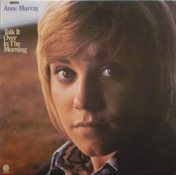 Anne Murray - Talk It Over In The Morning | Capitol Records (ST 56366) - main Anne Murray - Talk It Over In The Morning | Capitol Records (ST 56366) - main
