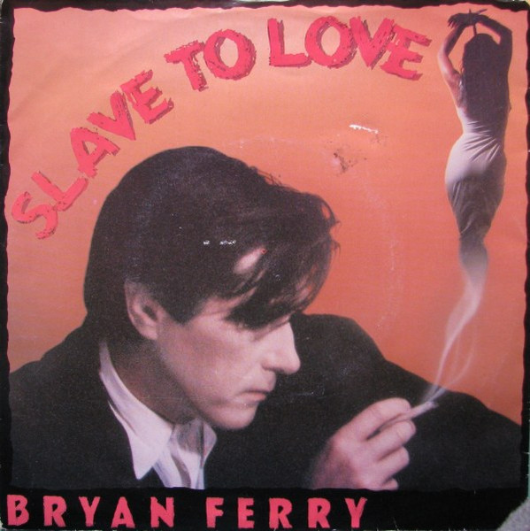 Bryan Ferry - Slave To Love | EG (881 873-7) - main