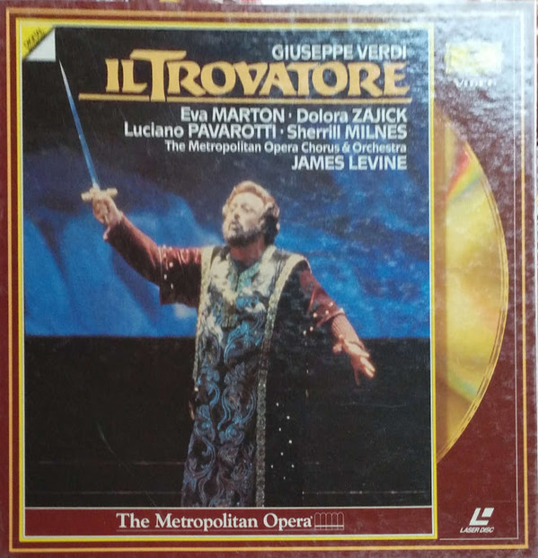 Giuseppe Verdi , Éva Marton , Dolora Zajick , Luciano Pavarotti , Sherrill Milnes , The Metropolitan Opera House Orchestra And Metropolitan Opera Chorus , James Levine - Il Trovatore | Deutsche Grammophon Video (072 413-1) - main