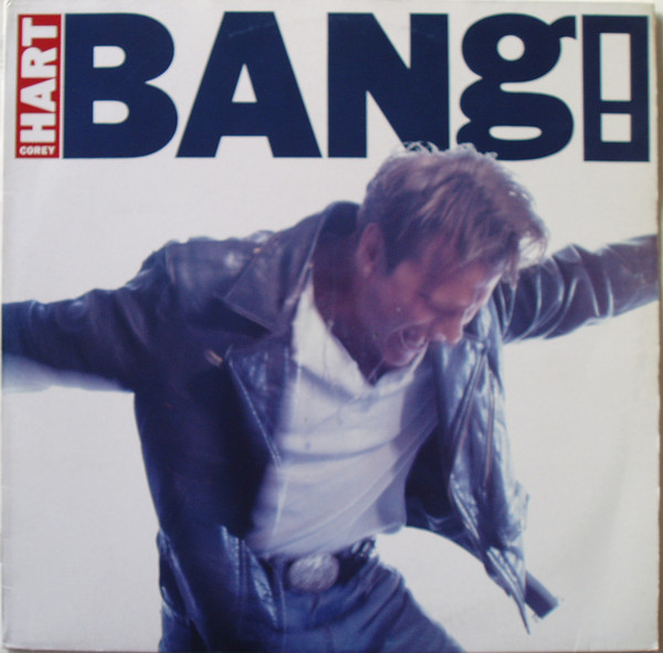 Corey Hart - Bang! | EMI USA (064-7 92513 1) - main
