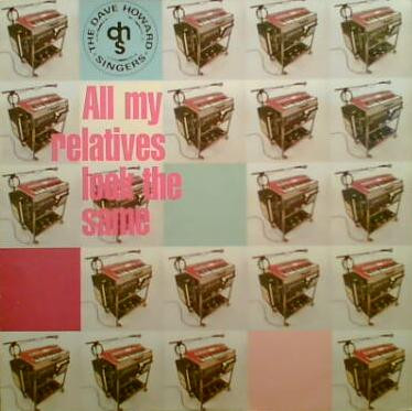 The Dave Howard Singers - All My Relatives Look The Same | Ghetto Recording Company (GTGT 12) - main