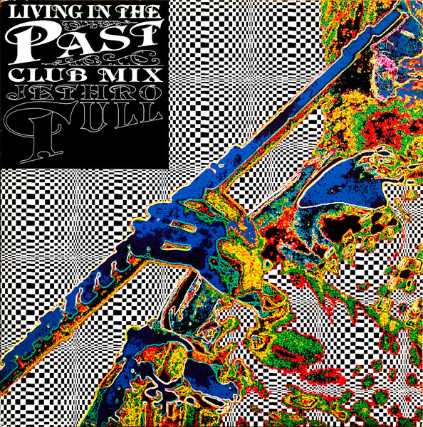 Jethro Tull - Living In The Past (Club Mix) | Chrysalis (12CHS 3970) - main Jethro Tull - Living In The Past (Club Mix) | Chrysalis (12CHS 3970) - main