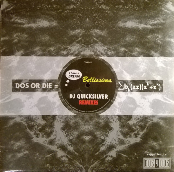 DJ Quicksilver - I Have A Dream / Bellissima (Remixes) | Dos Or Die Recordings (DOS 044) - 3 DJ Quicksilver - I Have A Dream / Bellissima (Remixes) | Dos Or Die Recordings (DOS 044) - 3