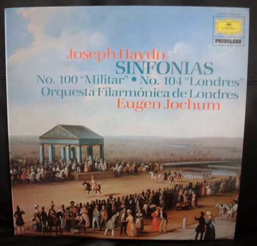 Joseph Haydn , London Philharmonic Orchestra , Eugen Jochum - Sinfonías No.100 "Militar" • No. 104 "Londres" | Deutsche Grammophon (2535 347)