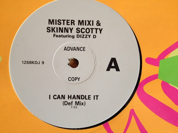 Mister Mixi & Skinny Scotty Featuring Dizzy D - I Can Handle It | SBK Records (12SBKDJ 9) - main