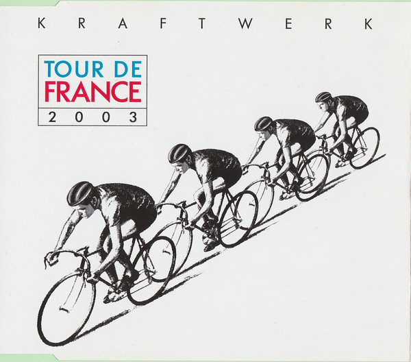 Kraftwerk - Tour De France 2003 | Capitol Records (552 690 2)