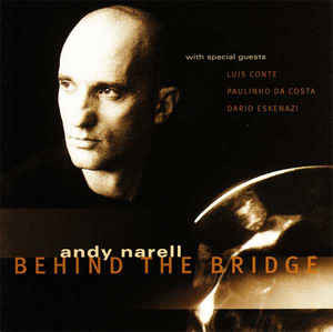 Andy Narell - Behind The Bridge | Heads Up International (HUCD 3047) - main
