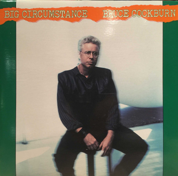 Bruce Cockburn - Big Circumstance | True North (TN 70)