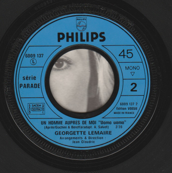 Georgette Lemaire - Crier Au Monde Entier / Un Homme Auprès De Moi | Philips (6009 137) - 4