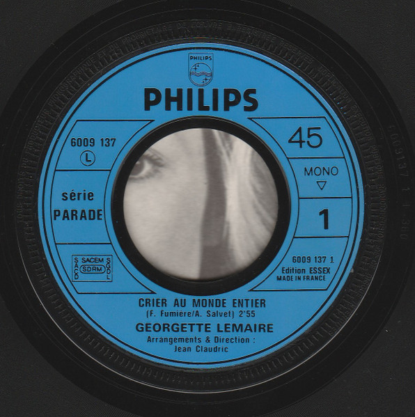 Georgette Lemaire - Crier Au Monde Entier / Un Homme Auprès De Moi | Philips (6009 137) - 3