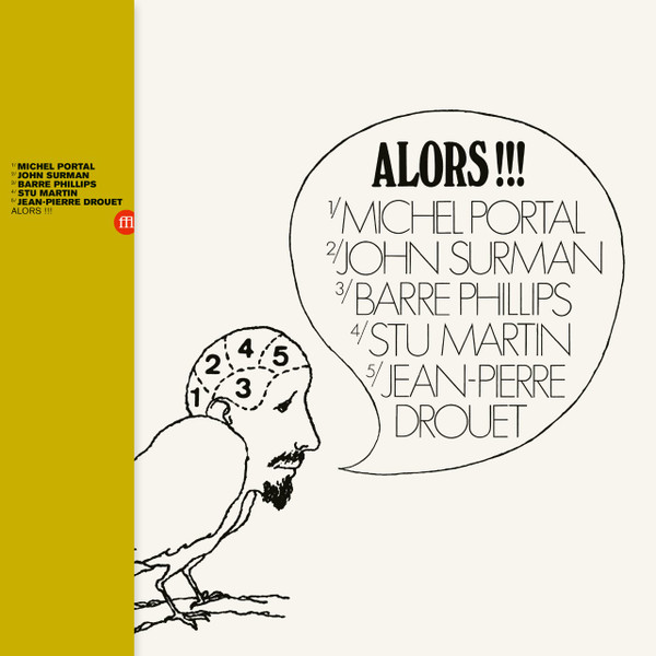 Michel Portal , John Surman , Barre Phillips , Stu Martin , Jean-Pierre Drouet - Alors!!! | SouffleContinu Records (FFL069)