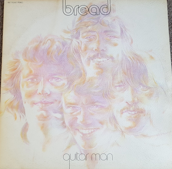 Bread - Guitar Man | Elektra (EKS-75047)