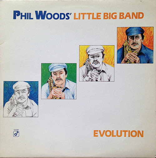Phil Woods' Little Big Band - Evolution | Concord Jazz (CJ-361)