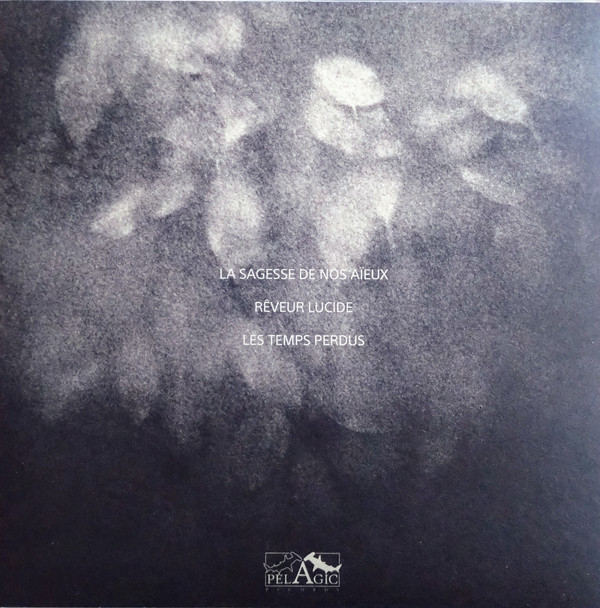Bruit ≤ - Apologie Du Temps Perdu Vol. I | Pelagic Records (PEL-207-V) - 2 Bruit ≤ - Apologie Du Temps Perdu Vol. I | Pelagic Records (PEL-207-V) - 2